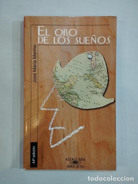 Libros: Jos&eacute; Mar&iacute;a Merino - El oro de los sue&ntilde;os - Foto 1
