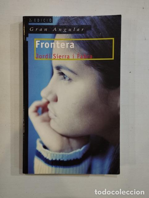 Libros: Jordi Sierra i Fabra - Frontera - Foto 1