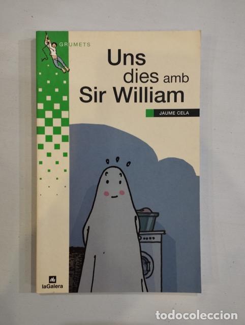 Libros: Jaume Cela - Uns dies amb Sir William - Foto 1