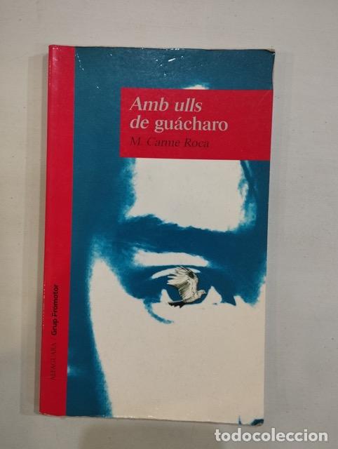 Libros: M. Carme Roca - Amb ulls de gu&aacute;charo - Foto 1