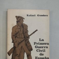 Libros: RAFAEL GAMBRA - LA PRIMERA GUERRA CIVIL DE ESPAÑA (1821-1823)