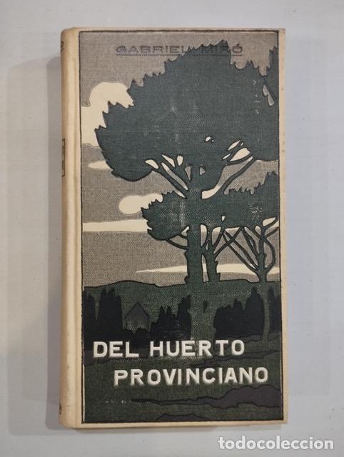 Libros: Gabriel Mir&oacute; - Del huerto provinciano - Foto 1