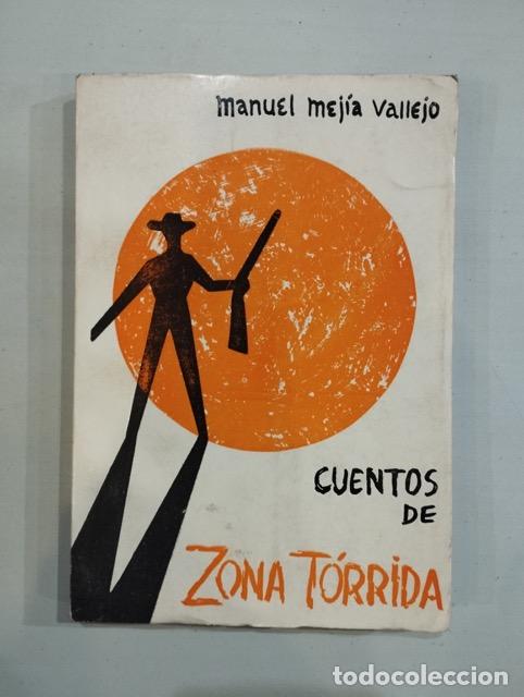 Libros: Manuel Mej&iacute;a Vallejo - Cuentos de Zona T&oacute;rrida - Foto 1