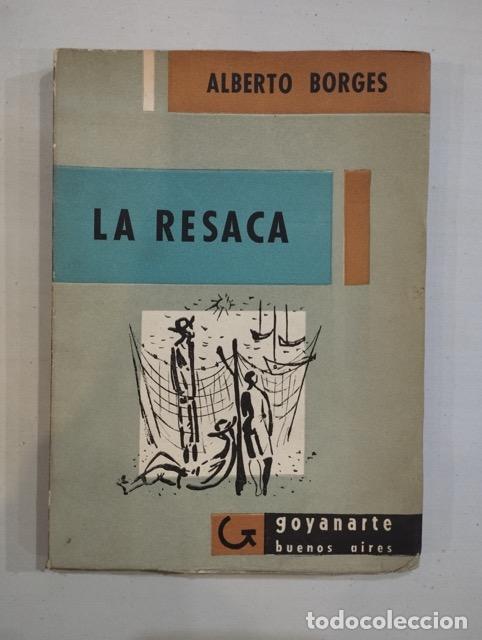 Libros: Alberto Borges - La resaca - Foto 1