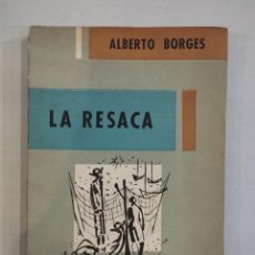 Libros: ALBERTO BORGES - LA RESACA