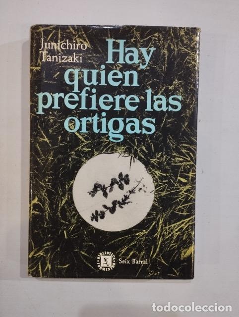 Libros: Junichiro Tanizaki - Hay quien prefiere las ortigas - Foto 1