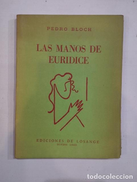 Libros: Pedro Bloch - Las manos de Eur&iacute;dice - Foto 1