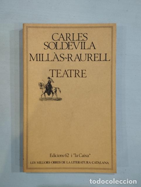 Libros: Carles Soldevila / Mill&agrave;s-Raurell - Teatre - Foto 1