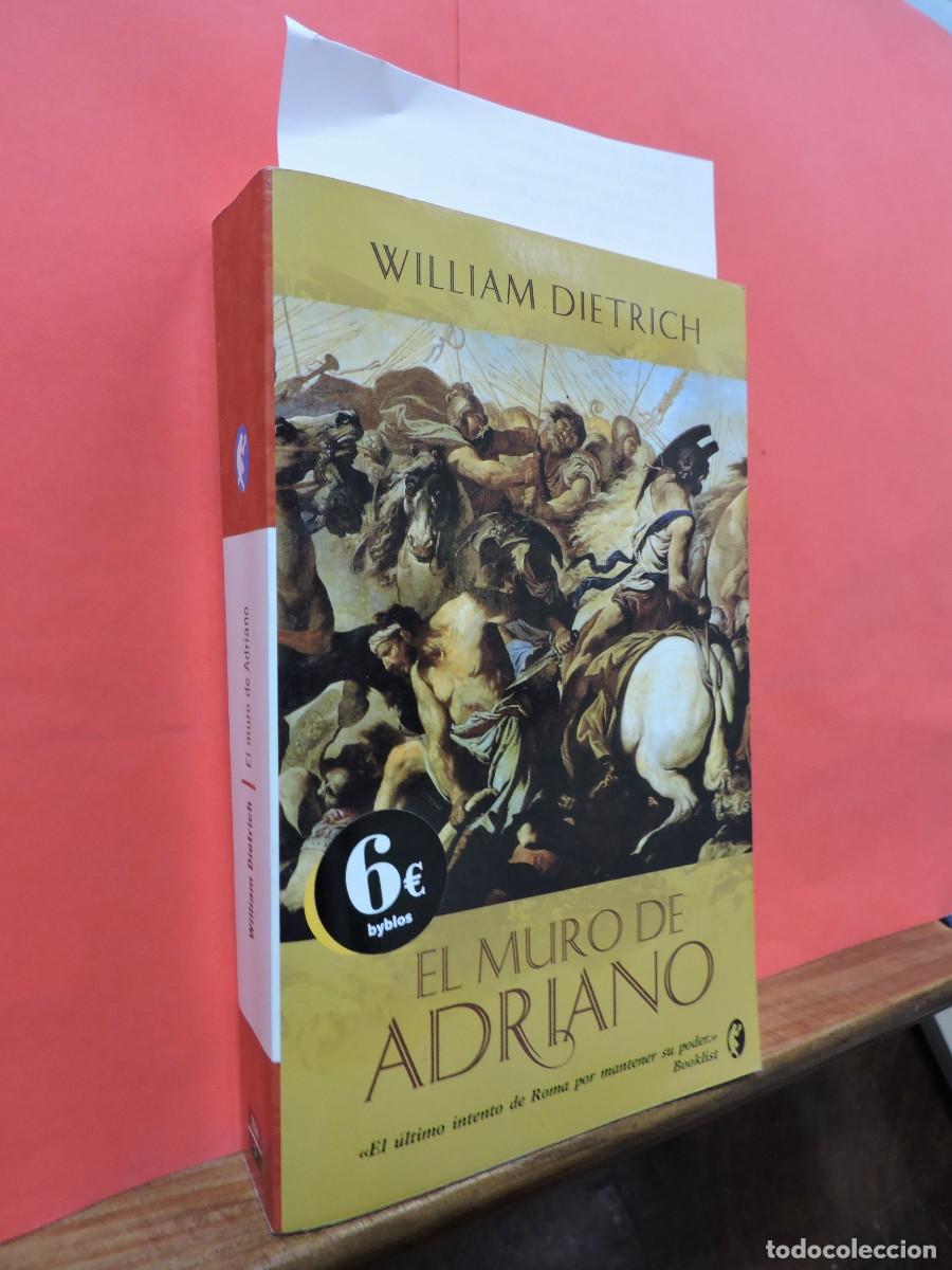 Libros: El muro de Adriano. DIETRICH, William. Ediciones B. Barcelona, 2006 - Foto 1