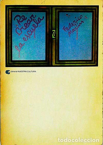 Libros: Recrear la escuela - Federico Mart&iacute;n - Foto 1