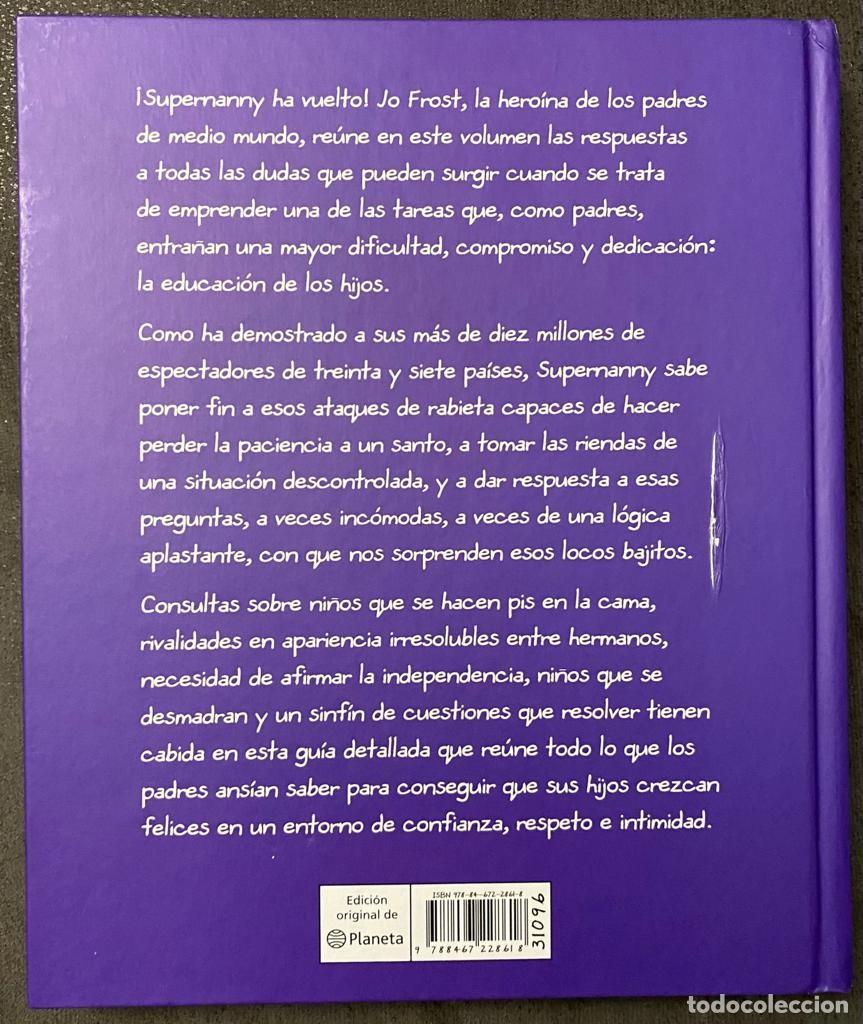 Libros: Preg&uacute;ntale a Supernanny - Jo Frost - Foto 3