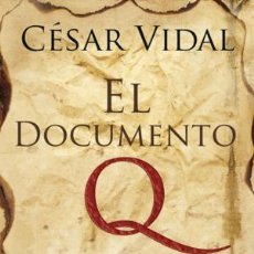 Libros: EL DOCUMENTO Q - CÉSAR VIDAL