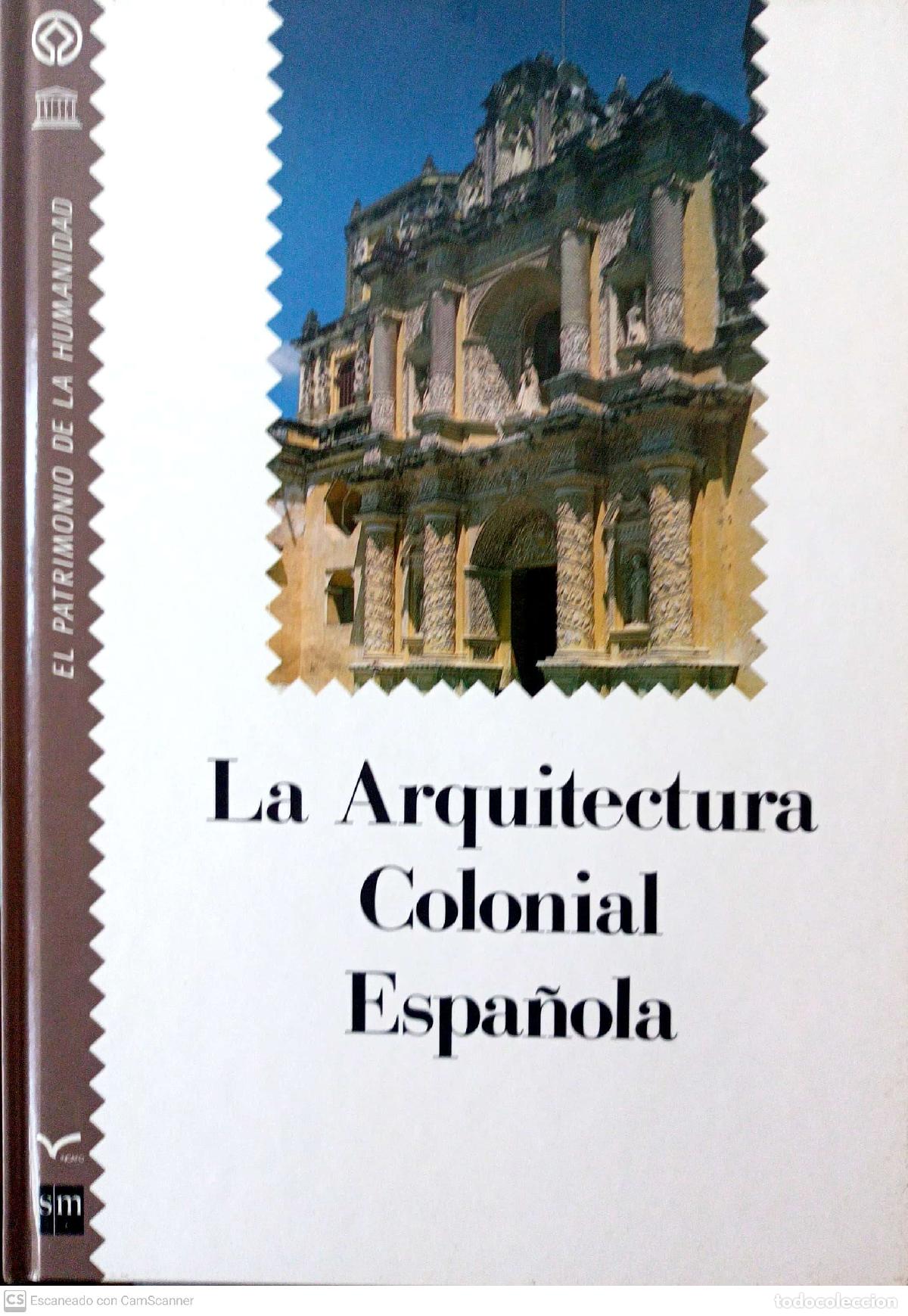 Libros: La arquitectura colonial espa&ntilde;ola - Pilar Tutor - Foto 1