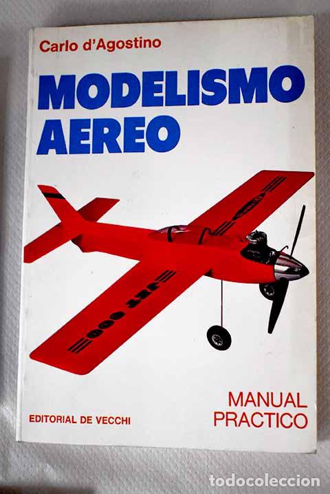 Libros: Modelismo a&eacute;reo: manual pr&aacute;ctico.- D Agostino, Carlo - Foto 1