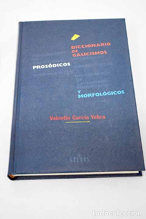 Libros: Diccionario de galicismos: pros&oacute;dicos y morfol&oacute;gicos.- Garc&iacute;a Yebra, Valent&iacute;n - Foto 1