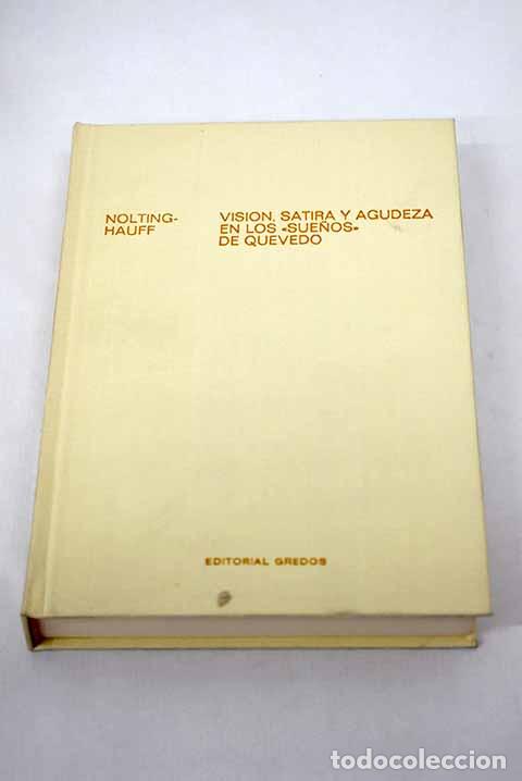 Libros: Visi&oacute;n, s&aacute;tira y agudeza en los Sue&ntilde;os de Quevedo.- Molting-Hauff, Ilse