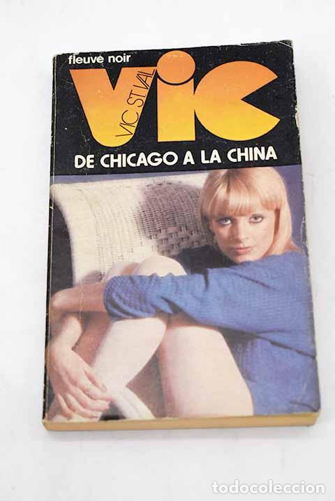 Libros: Vic, de Chicago a la China.- Saint-Val, Vic - Foto 1