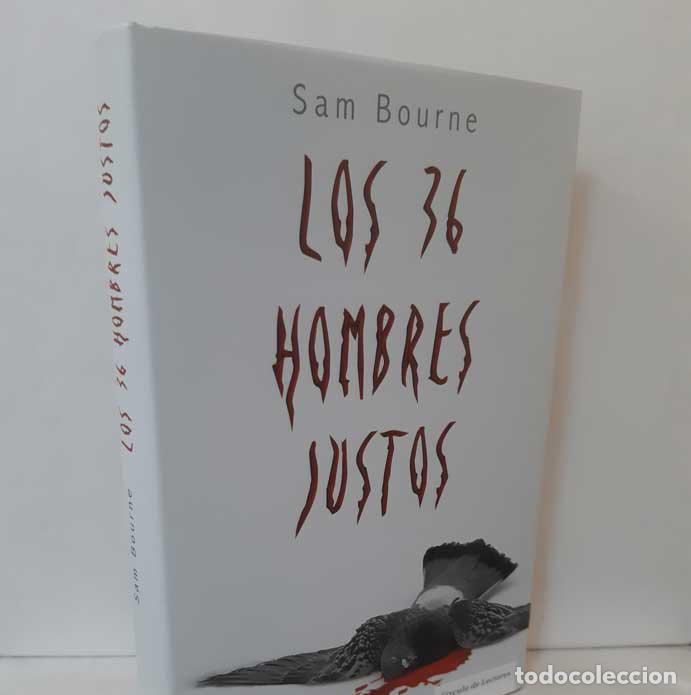 Libros: LOS 36 HOMBRES JUSTOS - BOURNE, SAM - Foto 1