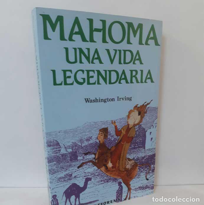 Libros: MAHOMA, UNA VIDA LEGENDARIA - IRVING, WASHINGTON - Foto 1