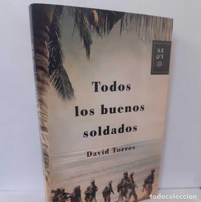 Libros: TODOS LOS BUENOS SOLDADOS - TORRES, DAVID - Foto 1