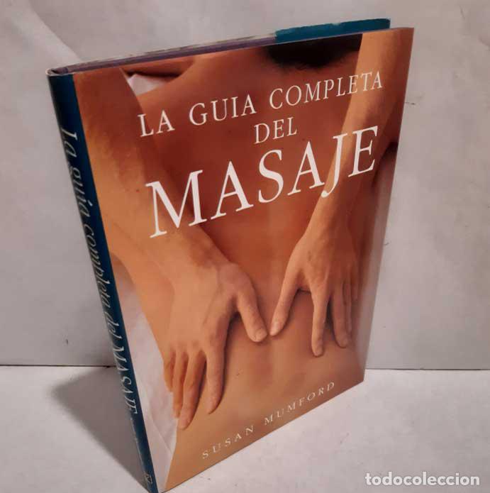 Libros: LA GU&Iacute;A COMPLETA DEL MASAJE - MUMFORD, SUSAN - Foto 1