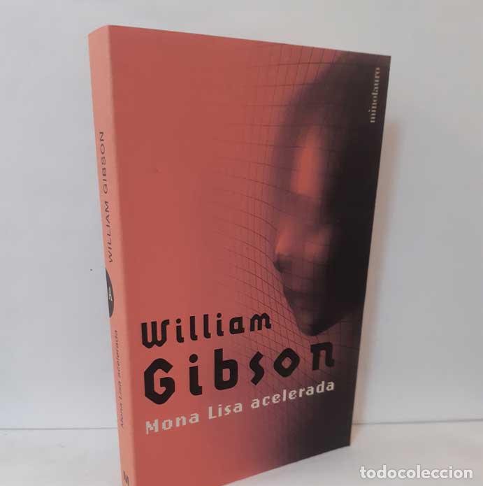 Libros: MONA LISA ACELERADA - GIBSON, WILLIAM - Foto 1