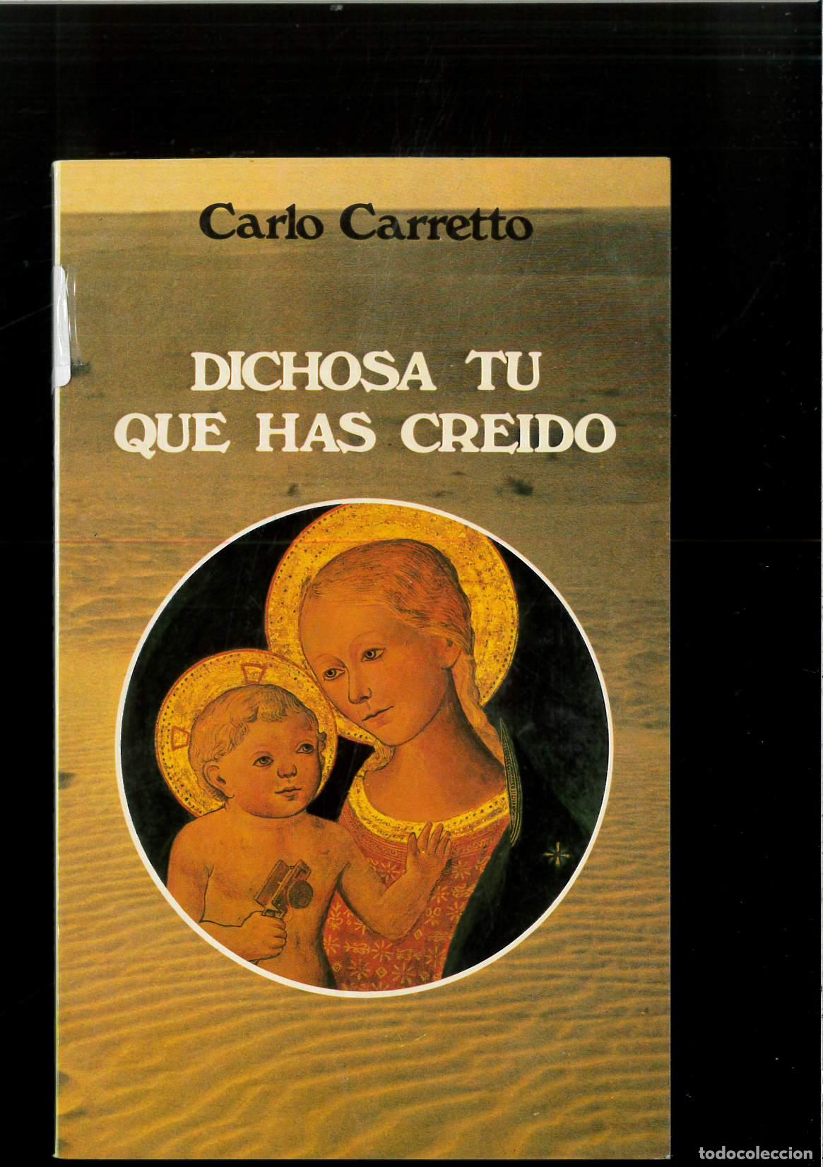 Libros: Dichosa t&uacute; que has cre&iexcl;do - CARRETTO, CARLO - Foto 1
