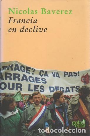 Libros: Francia en declive - Baverez, Nicolas - Foto 1