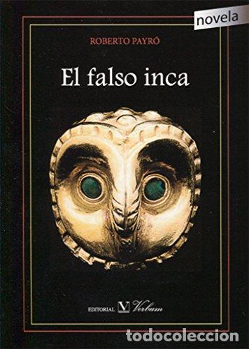 Libros: EL FALSO INCA - Payr&oacute;,Roberto - Foto 1