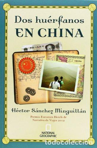 Libros: DOS HU&Eacute;RFANOS EN CHINA - S&aacute;nchez Minguill&aacute;n,Hector - Foto 1