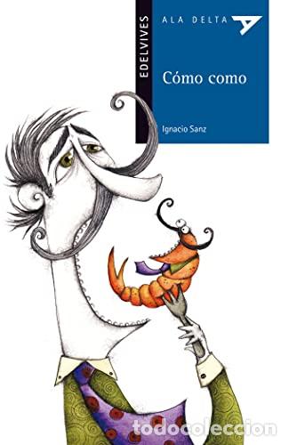 Libros: C&Oacute;MO COMO - Sanz,Ignacio - Foto 1