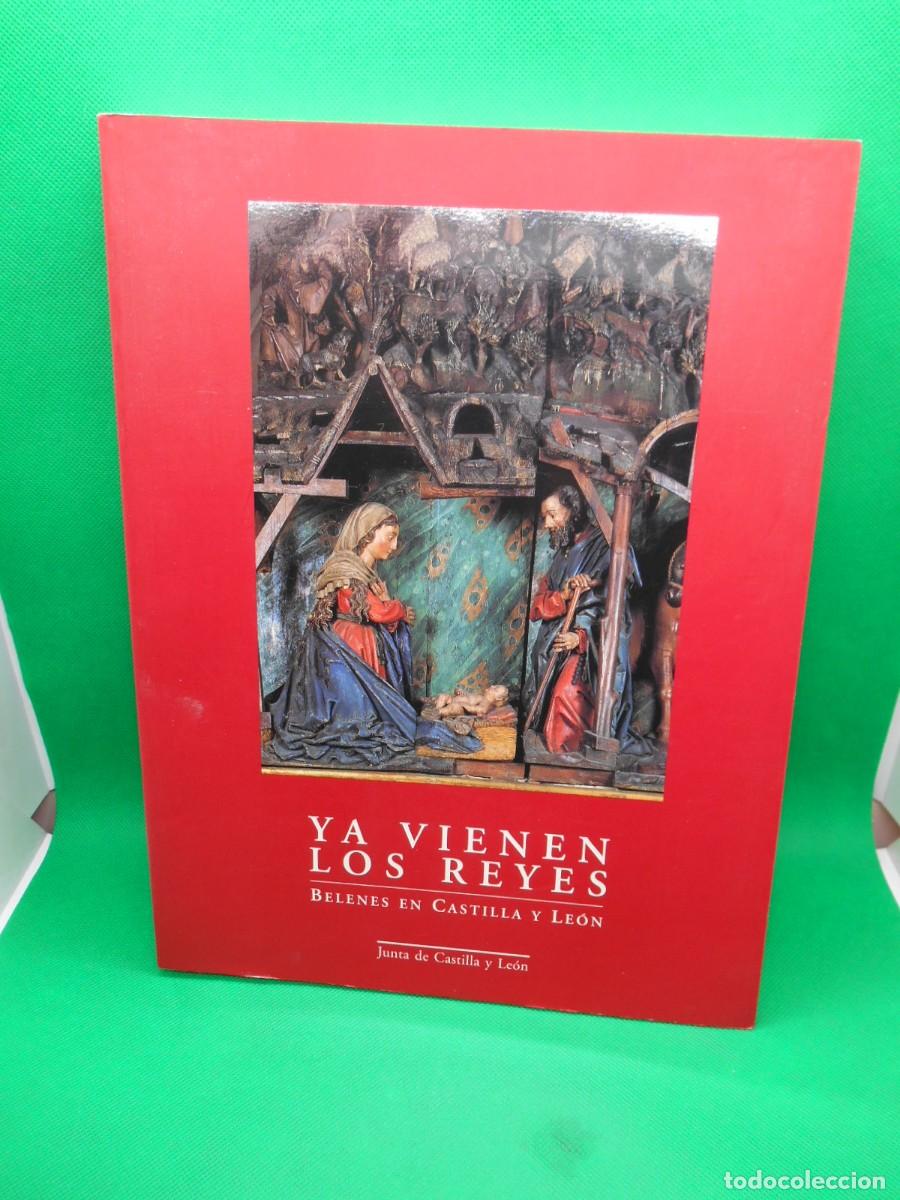 Libros: YA VIENEN LOS REYES - BELENES EN CASTILLA Y LEON - A&Ntilde;O 2001 -