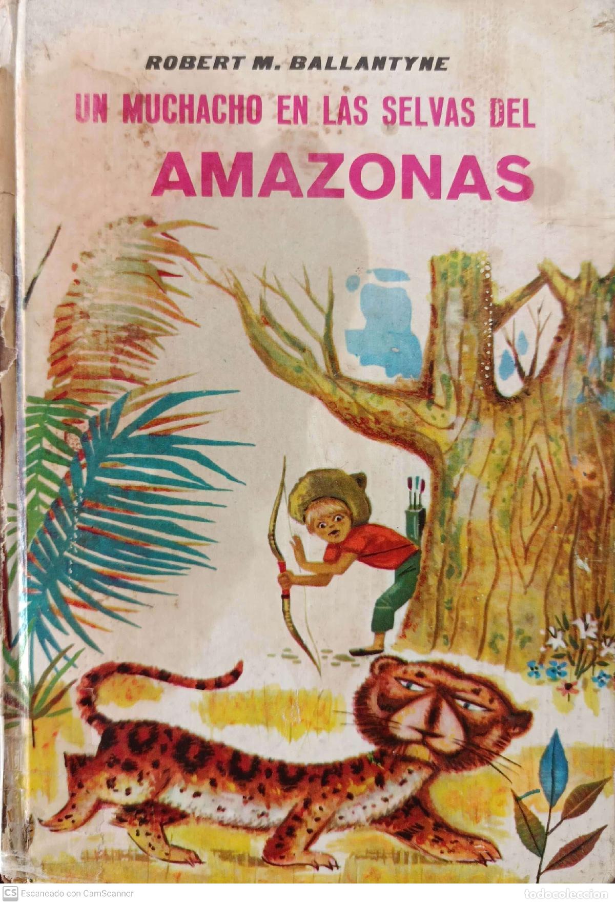 Libros: Un muchacho en las selvas del Amazonas - Robert M. Ballantyne - Foto 1