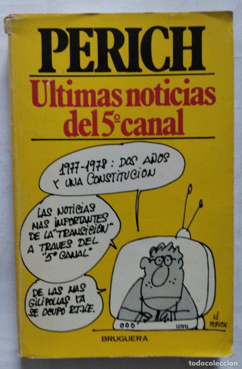Libros: &Uacute;ltimas noticias del 5&ordm; canal - Perich - Foto 1