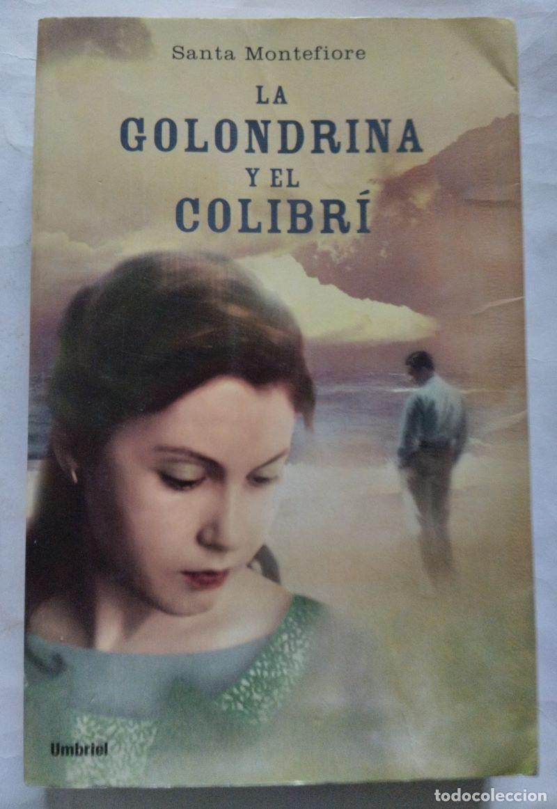 Libros: La golondrina y el colibr&iacute; - Santa Montefiore - Foto 1