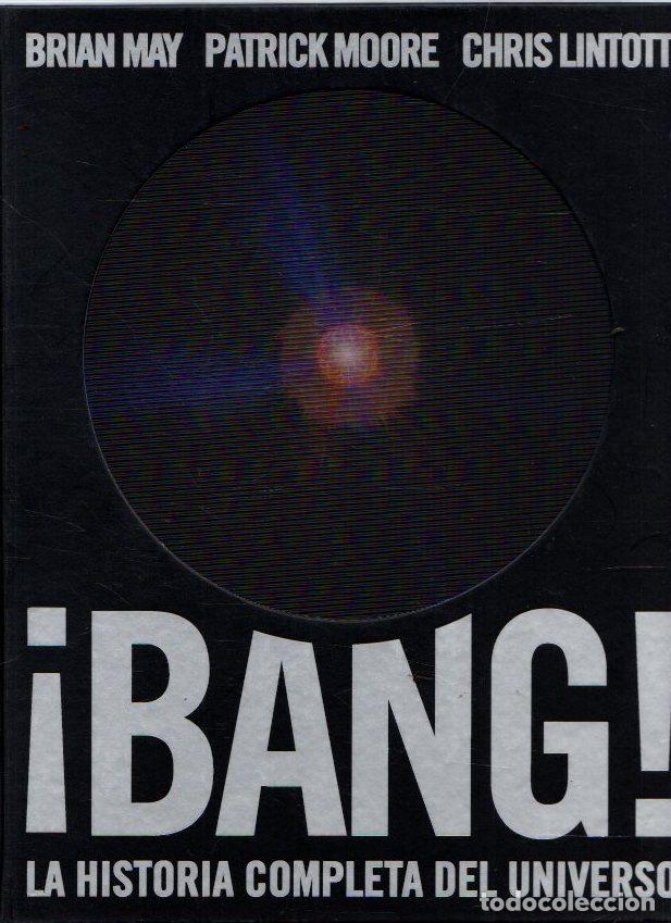 Libros: &iexcl;Bang! La historia completa del universo - May, Brian/Moore, Patrick/Lintott, Chris - Foto 1