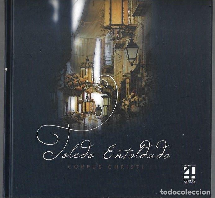 Libros: TOLEDO ENTOLDADO. CORPUS CHRISTI - VARIOS - Foto 1