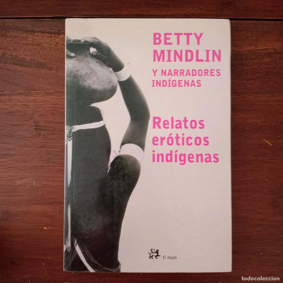 Libros: Relatos eroticos indigenas - Mindlin, Betty - Foto 1