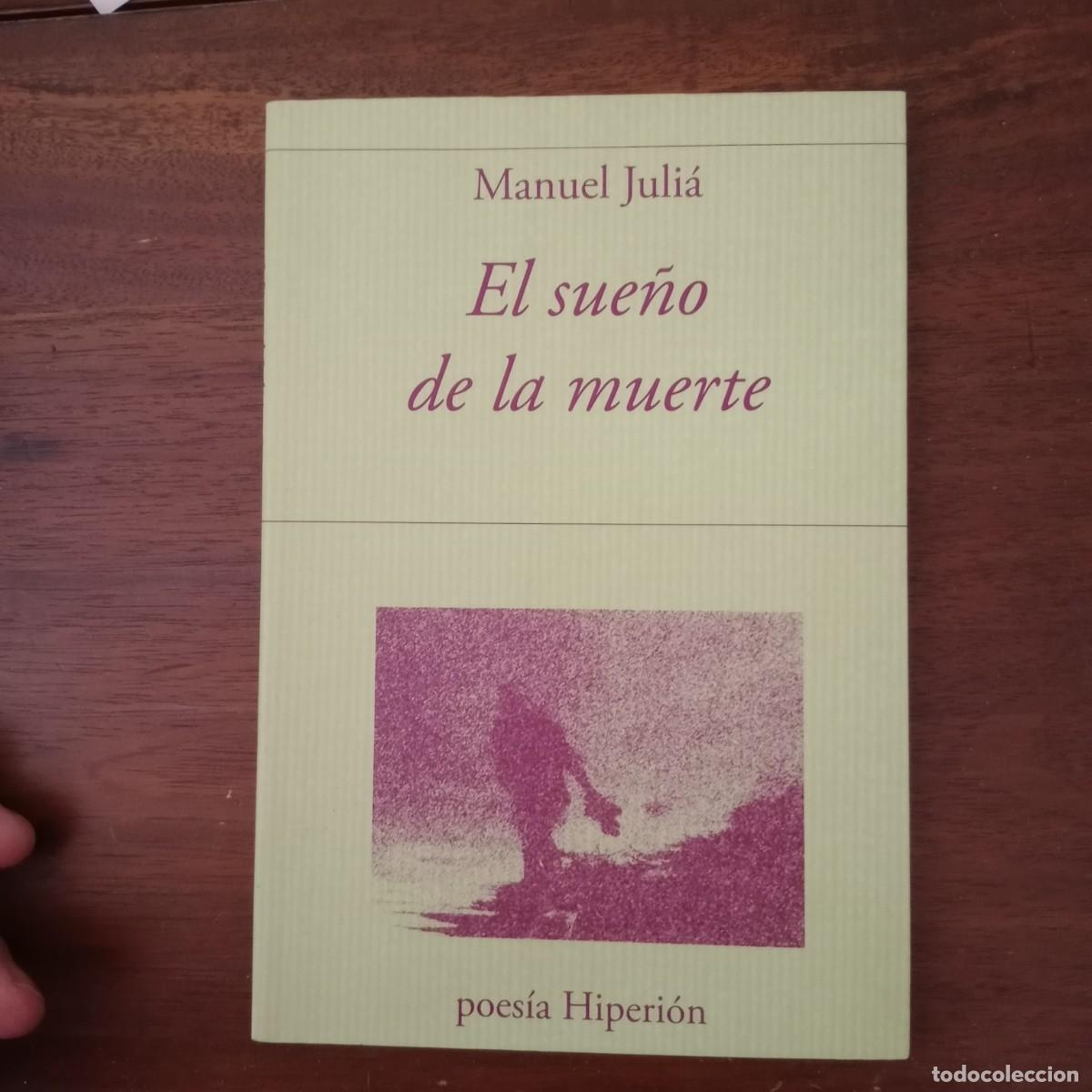 Libros: El sue&ntilde;o de la muerte - Juli&aacute;, Manuel - Foto 1