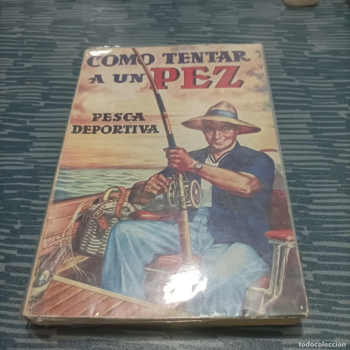Libri di seconda mano: COMO TENTAR UN PEZ,PESCA DEPORTIVA,RODNEY TANLER, BENITO SOLANES,SINTES EDITORIAL,1970,233 PAG.