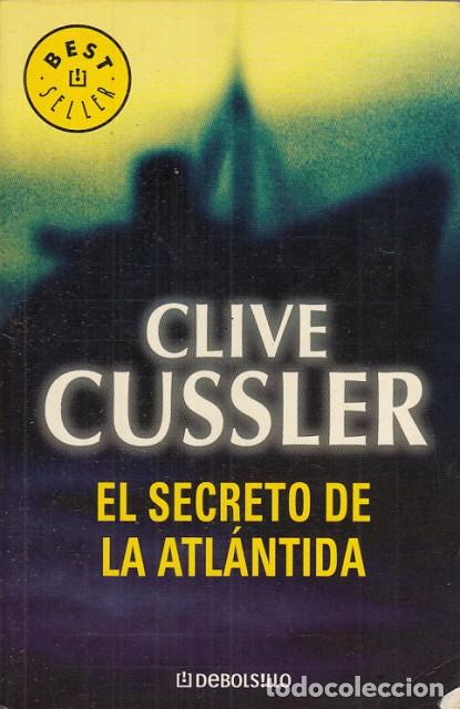 Libros: EL SECRETO DE LA ATL&Aacute;NTIDA - CUSSLER, CLIVE - Foto 1