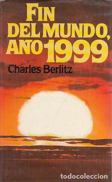 Libros: FIN DEL MUNDO, A&Ntilde;O 1999 - BERLITZ, CHARLES - Foto 1