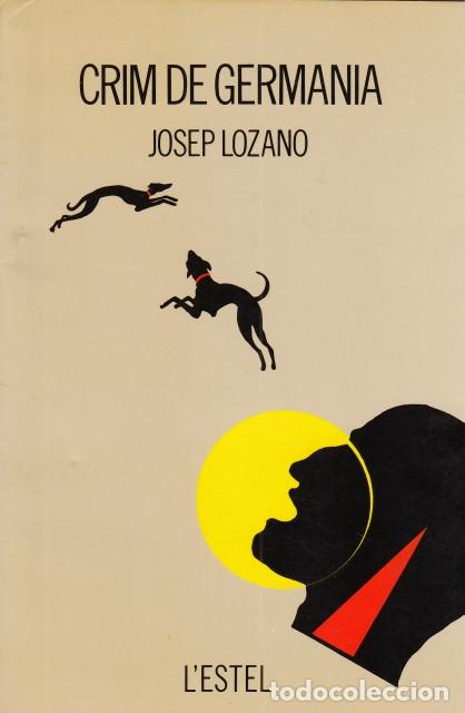 Libros: CRIM DE GERMANIA - LOZANO, JOSEP - Foto 1