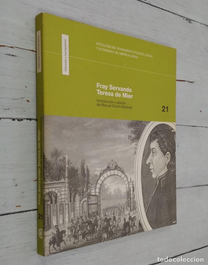 Libros: Fray Servando Teresa de Mier - Manuel Ortu&ntilde;o Mart&iacute;nez (introducci&oacute;n y edici&oacute;n) - Foto 1