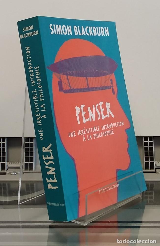 Libros: Penser. Une irr&eacute;sistible introduction &agrave; la philosophie - Simon Blackburn - Foto 1