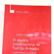 Libros: EL MODELO CONSTITUCIONAL DE FUERZAS ARMADAS.- COTINO HUESO, LORENZO