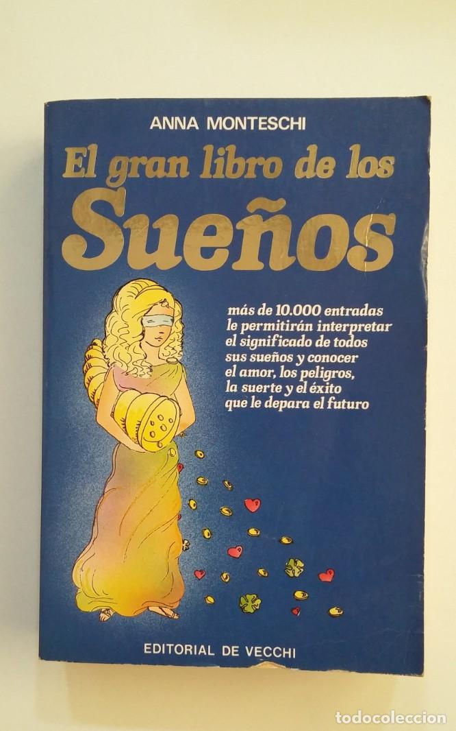 Libros: EL GRAN LIBRO DE LOS SUE&Ntilde;OS. Anna Monteschi. EDITORIAL DE VECCHI. TDK413 - - Foto 1