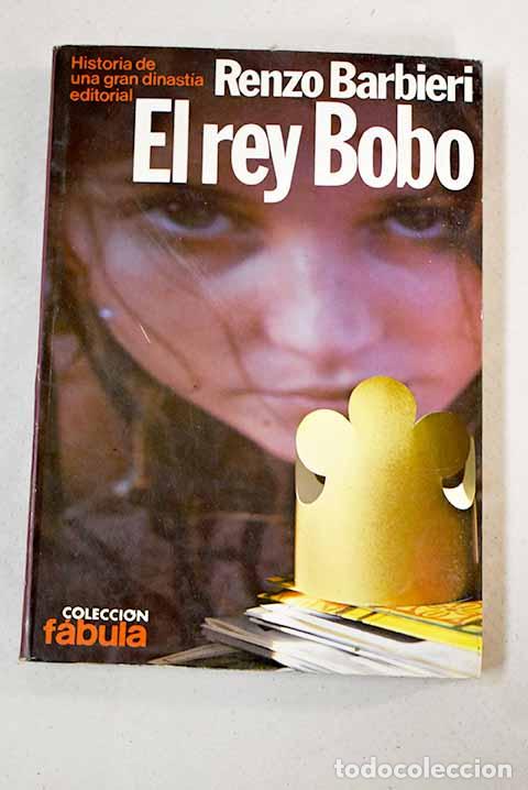 Libros: El rey Bobo: Barbieri, Renzo.- Barbieri, Renzo - Foto 1