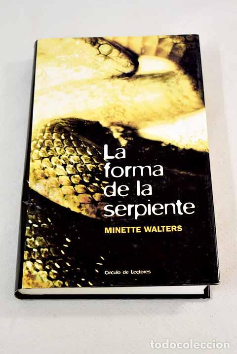 Libros: La forma de la serpiente.- Walters, Minette - Foto 1