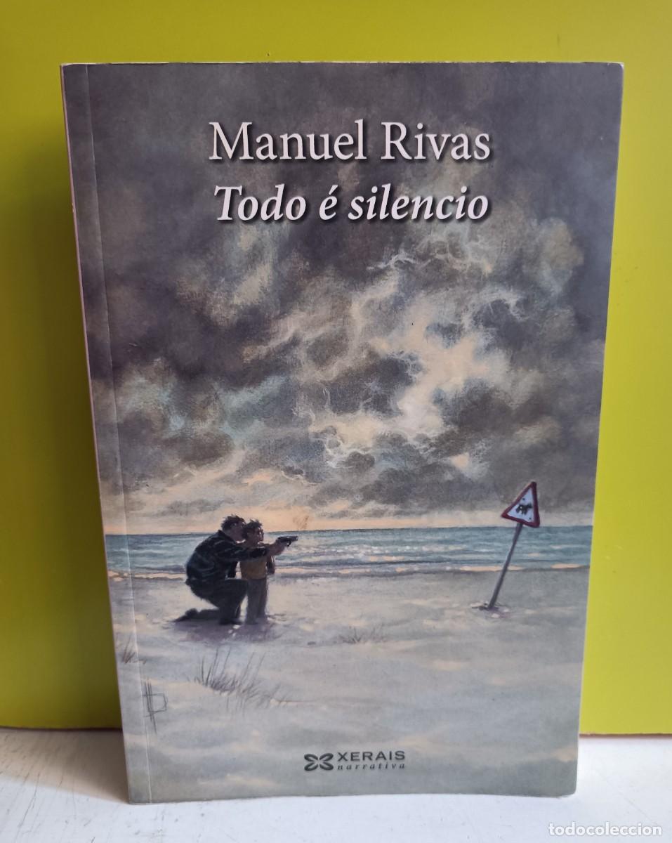 Libros: Manuel Rivas -- Todo e silencio - Foto 1